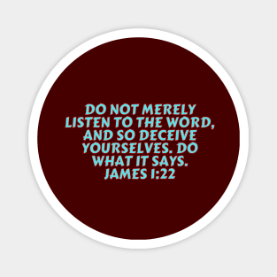 Bible Verse James 1:22 Magnet